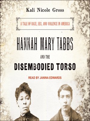 cover image of Hannah Mary Tabbs and the Disembodied Torso